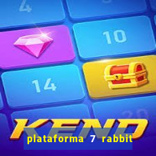 plataforma 7 rabbit paga mesmo